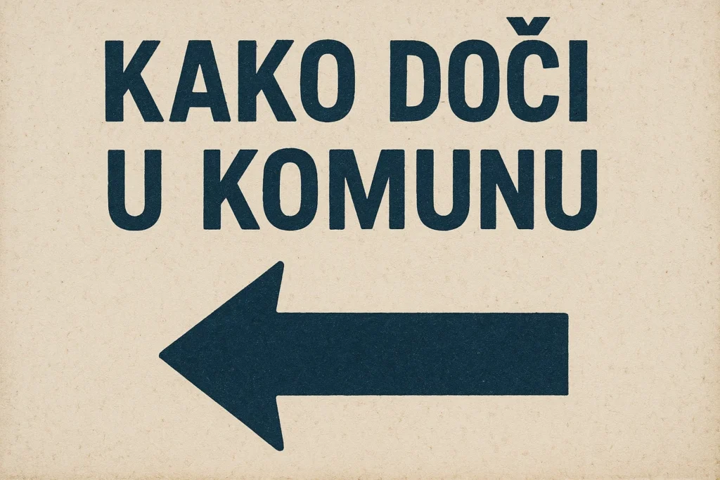 kako doći u komunu